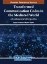 Hasan Gürkan, Aybike Sertta¿ - Transformed Communication Codes in the Mediated World