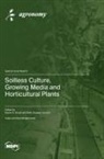 Soilless Culture, Growing Media and Horticultural Plants