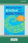 James J. Crist - What's the Big Deal About Addictions?