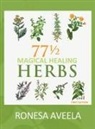 Ronesa Aveela - 77 1/2 Magical Healing Herbs
