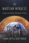 Ishaan Gupta, Binit Kumar - The Martian Miracle: Ivaan and the Climate Crisis