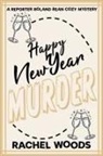 Rachel Woods - Happy New Year Murder