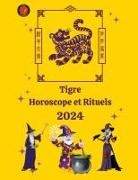 Alina A Rubi, Angeline Rubi - Tigre Horoscope et Rituels 2024