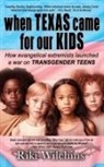 Riki Wilchins - When Texas Came for Our Kids