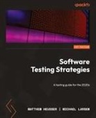 Matthew Heusser, Michael Larsen - Software Testing Strategies