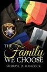 Sherryl D. Hancock - The Family We Choose