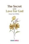 Osman Nuri Topba¿, Gabriel Fouad Haddad - The Secret in the Love for God