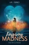 A. M. Forney - Forgiving Madness