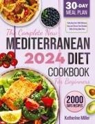 Katherine Miller - The complete New Mediterranean Diet Cookbook For Beginners 2024