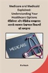 Paritosh - Medicare and Medicaid Explained