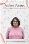 Reena Pavithran Krishnan - FASHION FORWARD