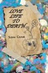 Susan Crane - Love Life to Death