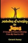 Gerard Assey - Melodies of Worship to Jesus