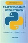 Jarrel E. - Crafting Games with Python