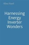 Alina Hazel - Harnessing Energy Inverter Wonders