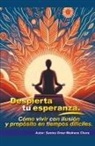 Santos Omar Medrano Chura - Despierta tu esperanza