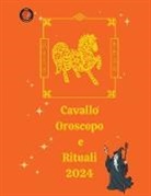 Alina A Rubi, Angeline A. Rubi - Cavallo Oroscopo e Rituali 2024