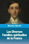 Maurice Barrès - Les Diverses Familles spirituelles de la France