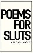 Gold - Poems For Sluts