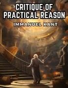 Immanuel Kant - Critique of Practical Reason