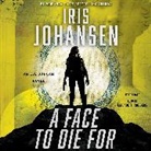 Iris Johansen, Elisabeth Rodgers - A Face to Die for (Hörbuch)