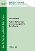 Diana Corina Popa, Thomas Geiser, Roland Müller, Kurt Pärli - Mutterschaftsurlaub - Voraussetzungen und Berechnung