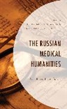 Konstantin Miller Starikov, Melissa L. Miller, Konstantin Starikov - Russian Medical Humanities