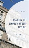 Laura Vernikoff - Disabling the School-To-Prison Pipeline