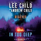 Scott Brick, Andrew Child, Lee Child - In Too Deep (Hörbuch)