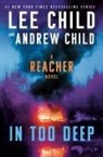 Andrew Child, Lee Child - In Too Deep