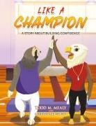 Carter Lee Mealy, Todd M. Mealy - Like A Champion