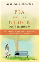 Gabriele Liesenfeld, Gabriele Liesenfeld - Pia und das Glück - Das Begleitbuch