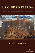 Eva Valero Juan - La ciudad tapada