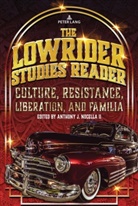 William A Calvo-Quirós, William A. Calvo-Quirós, Anthony J. Nocella II, Elizabeth Ramos - The Lowrider Studies Reader