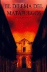 Mariano  Núñez Sambucety, Mariano Núñez Sambucety, Mariano Núñez Sambucety - El dilema del matafuegos