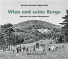 Matthias Marschik, Edgar Schütz - Wien und seine Berge