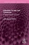 John Holmes, Holmes John - Palestine To-Day and Tomorrow