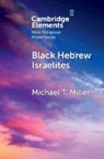 Michael T Miller, Michael T. Miller, Miller Michael T. - Black Hebrew Israelites