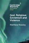 Matthew Rowley, Matthew (Fairfield University Rowley - God, Religious Extremism and Violence