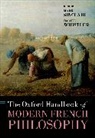 Oxford Handbook of Modern French Philosophy