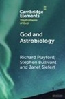 Stephen Bullivant, Stephen (St Mary’s University) Bullivant, Stephen (St Maryâ€™s University) Bullivant, Bullivant Stephen, Richard Playford, Richard (Leeds Trinity University) Playford... - God and Astrobiology