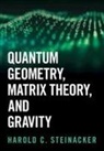 Harold C. Steinacker, Harold C. (Universitat Wien Steinacker - Quantum Geometry, Matrix Theory, and Gravity