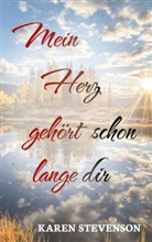 Karen Stevenson - Mein Herz gehört schon lange dir