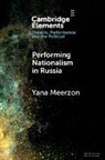 Yana Meerzon, Yana (University of Ottawa) Meerzon - Performing Nationalism in Russia
