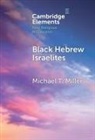 Michael T Miller, Michael T. Miller, Miller Michael T. - Black Hebrew Israelites