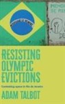 Adam Talbot - Resisting Olympic Evictions
