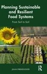 Julia Freedgood - Planning Sustainable and Resilient Food Systems