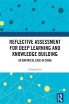 Chunlin Lei - Reflective Assessment for Deep Learning and Knowledge Building