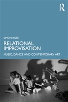 Simon Rose - Relational Improvisation