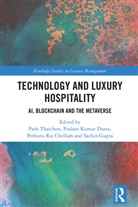 Park Thaichon, Park (University of Southern Queensland Thaichon, Pushan Kumar Dutta, Dutta Pushan Kumar, Sachin Gupta, Gupta Sachin... - Technology and Luxury Hospitality
